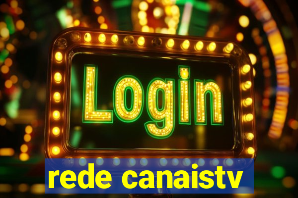 rede canaistv
